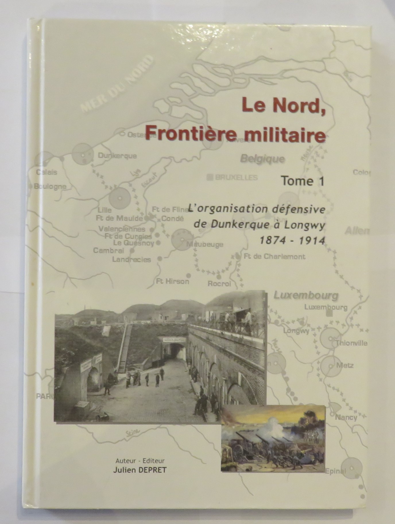 Le Nord, Frontière militaire: L'organisation défensive de Dunkerque à Longwy, 1874 - 1914